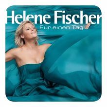 Helene Fischer: Für einen Tag, CD