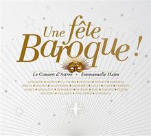 Une Fete Baroque / Ein Barock-Fest, 2 CDs