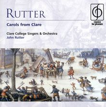John Rutter (geb. 1945): Carols from Clare, CD