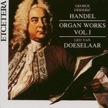 Georg Friedrich Händel (1685-1759): Orgelwerke Vol.1, CD