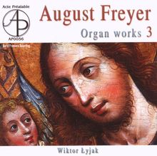 August Freyer (1803-1883): Orgelwerke Vol.3, CD