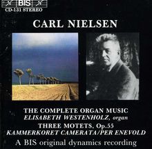 Carl Nielsen (1865-1931): Orgelwerke (Ges.-Aufn.), CD