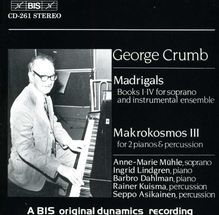 George Crumb (geb. 1929): Madrigals Books I-IV, CD