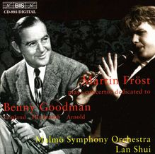 Martin Fröst spielt B.Goodman gewidmete Konzerte, CD