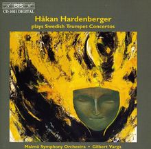 H.Hardenberger spielt schwedische Trompetenkonzerte, CD