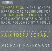 Michael Habermann - Sorabji-Werke & Transkriptionen, CD