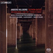 Anders Hillborg (geb. 1954): Eleven Gates, SACD