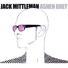 Jack Mittleman: Ashen Grey, CD