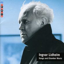 Ingvar Lidholm (geb. 1921): Kammermusik & Lieder, CD