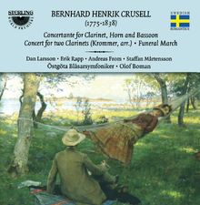 Bernhard Crusell (1775-1838): Concertante op.3 für Klarinette,Horn,Fagott,Blasorchester, CD