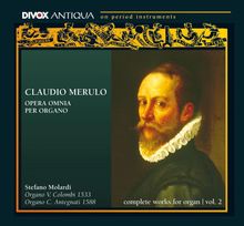 Claudio Merulo (1533-1604): Das Gesamtwerk für Orgel II (Toccaten,Ricercari,Canzoni), 2 CDs