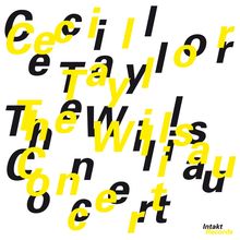 Cecil Taylor  (geb. 1929): The Willisau Concert -, CD