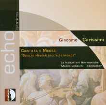Giacomo Carissimi (1605-1674): Missa Sciolto Havean Dall'Alte Sponde zu 5 Stimmen, CD