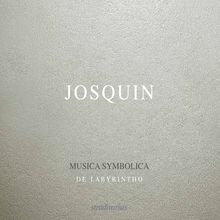 Josquin Desprez (1440-1521): Geistliche Werke 