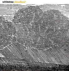 Whitetree: Cloudland (Feat. Ludovico Einaudi), LP