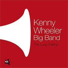 Kenny Wheeler  (geb. 1930): The Long Waiting, CD