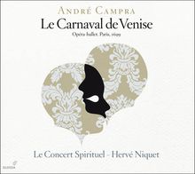 Andre Campra (1660-1744): La Carnaval de Venise (Opera-ballet,Paris 1699), 2 CDs