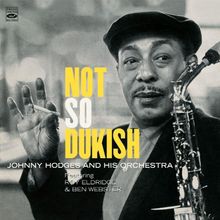 Johnny Hodges  (1907-1970): Not So Dukish, 2 CDs
