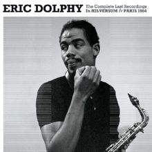 Eric Dolphy  (1928-1964): The Complete Last Recordings: In Hilversum & Paris 1964, 2 CDs