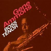 Gene Ammons  (1925-1974): Boss Tenor, CD