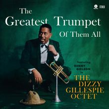 Dizzy Gillespie  (1917-1993): Greatest Trumpet Of Them All (180g), LP