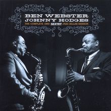Ben Webster & Johnny Hodges: The Complete 1960 Jazz Cellar Session (Limited Edition), CD