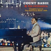 Count Basie  (1904-1984): Complete Live At The Americana Hotel 1959 (Limited Edition), 2 CDs