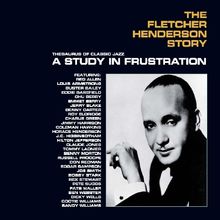 Fletcher Henderson  (1897-1952): A Study In Frustration (Limited Collector's Edition), 3 CDs