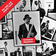 Coleman Hawkins  (1904-1969): The High And Mighty Hawk (180g), LP
