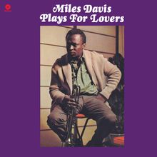 Miles Davis  (1926-1991): ... Plays For Lovers (180g) (Limited Edition), LP