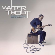 Walter Trout: Blues For The Modern Daze (Limited Edition Digipack), CD