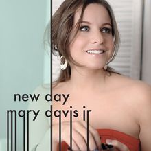 Mary -Jr- Davis: New Day, CD
