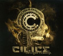 Cilice: Deranged Headtrip, CD