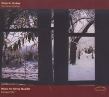 Peter N. Gruber (geb. 1956): Werke für Streichquartett 