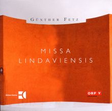 Günther Fetz (20.Jh.): Missa Lindaviensis für 4-stimmigen gemischten Chor & Orgel, CD