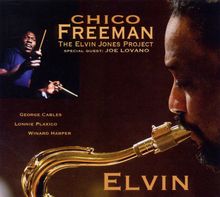 Chico Freeman  (geb. 1949): Elvin - The Elvin Jones Project, CD