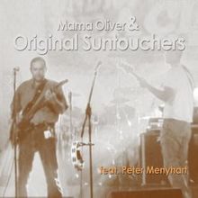 Mama Oliver: Mama Oliver & Original Suntouchers Feat. Peter Menyhart Live, CD