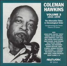 Coleman Hawkins  (1904-1969): 1944 - 1949 Vol. 3: The Alternative Takes, CD