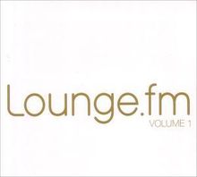 Various Artists: Lounge.Fm Vol. 1, CD