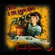 Chilli & The Baracudas: Female Casanova, CD