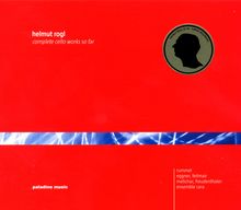 Helmut Rogl (geb. 1960): Sämtliche Werke für Cello, CD