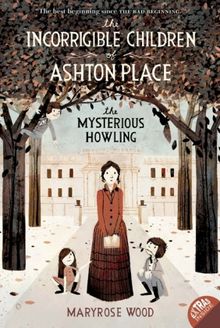 Maryrose Wood: The Incorrigible Children of Ashton Place 01, Buch