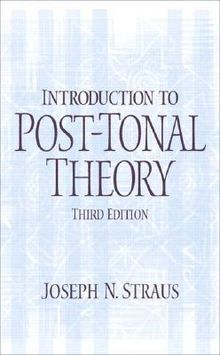 Joseph Nathan Straus: Introduction to Post-Tonal Theory, Buch