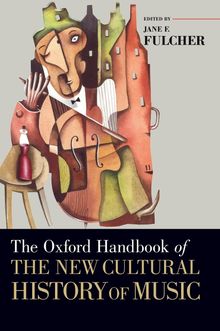 The Oxford Handbook of the New Cultural History of Music, Buch