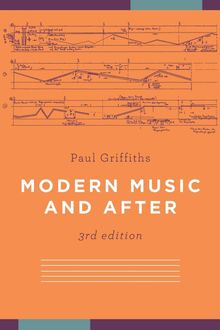 Paul Griffiths: Modern Music and After, Buch