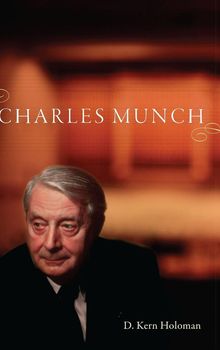 D. Kern Holoman: Charles Munch, Buch
