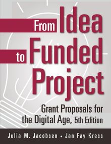 Julia M. Jacobsen: From Idea to Funded Project: Grant Proposals for the Digital Age, Buch