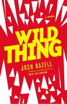 Josh Bazell: Wild Thing, Buch