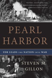 Steven M. Gillon: Pearl Harbor: FDR Leads the Nation Into War, Buch