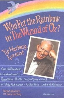 Yip Harburg: Who Put the Rainbow in the Wizard of Oz?: Yip Harburg, Lyricist, Buch